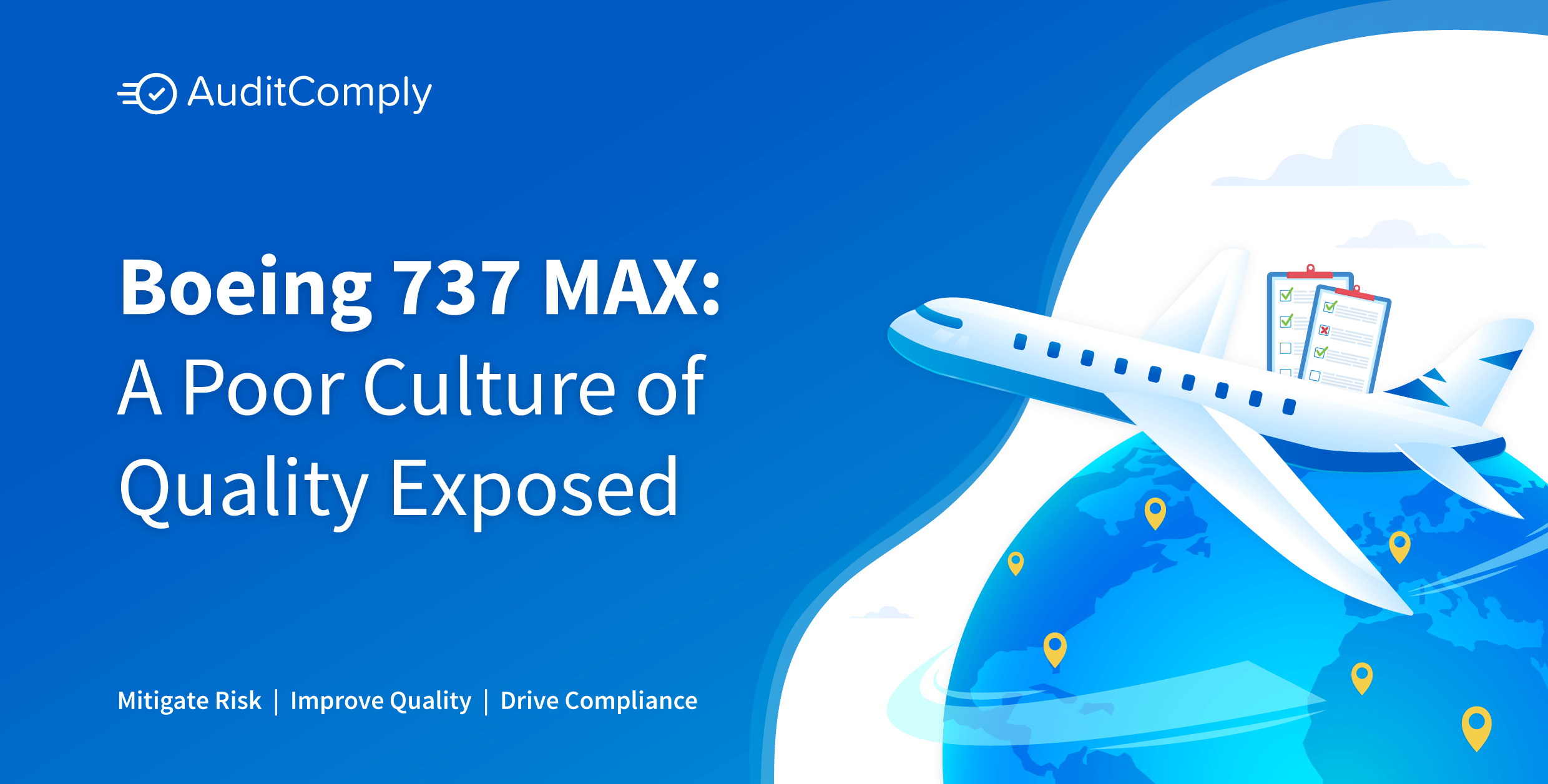 Boeing 737 MAX: A Poor Culture of Quality Exposed