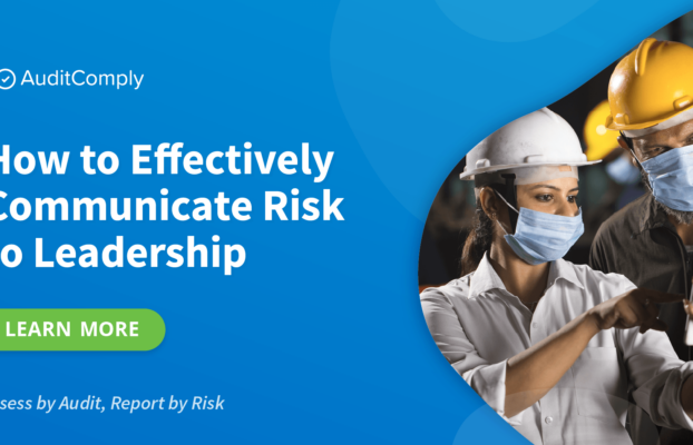 How to Effectively Communicate Risk to Leadership