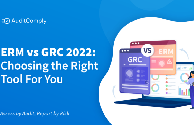 ERM VS GRC 2022: Choosing the Right Tool for You
