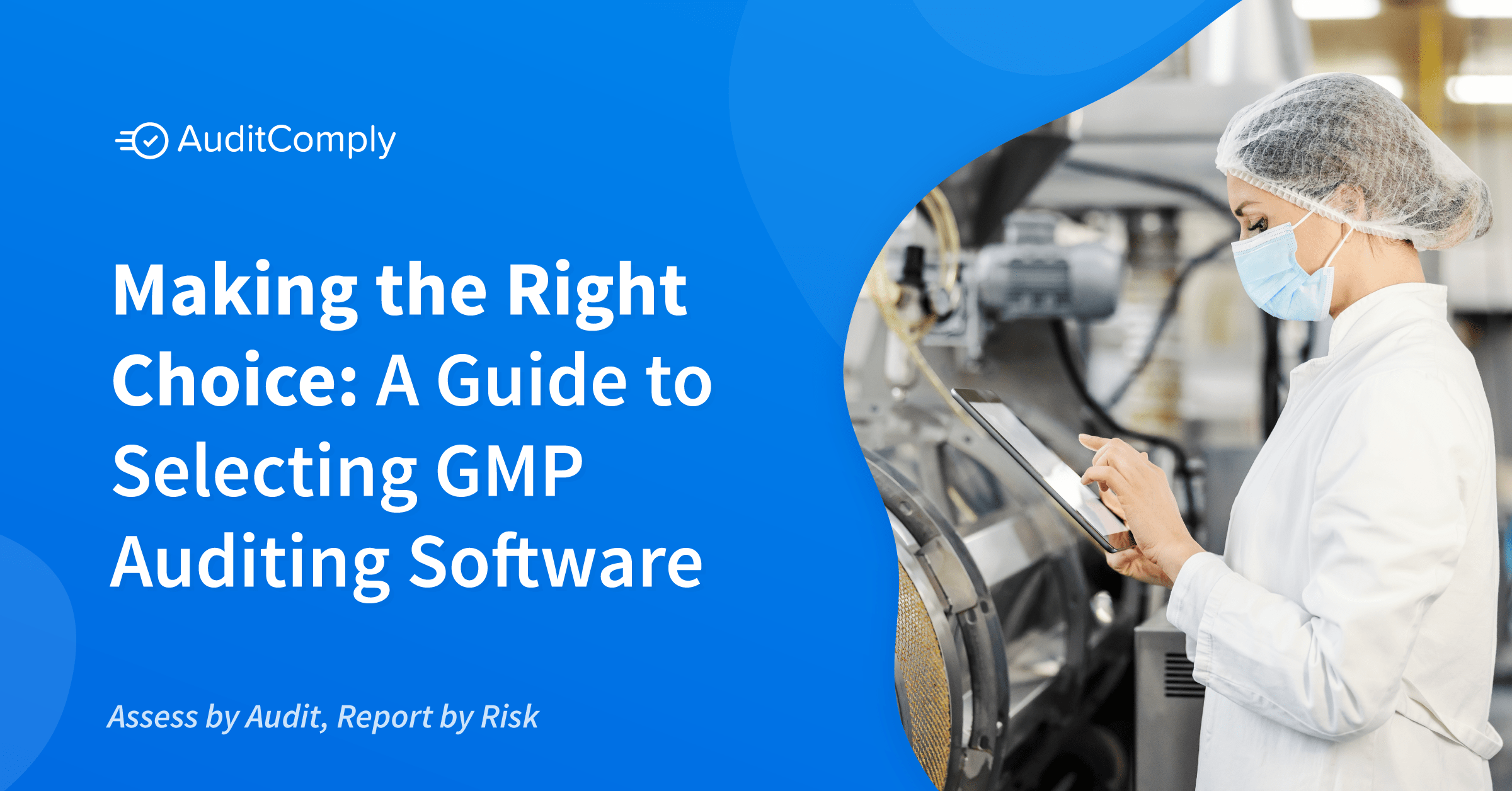 Making the Right Choice: A Guide to Selecting GMP Auditing Software