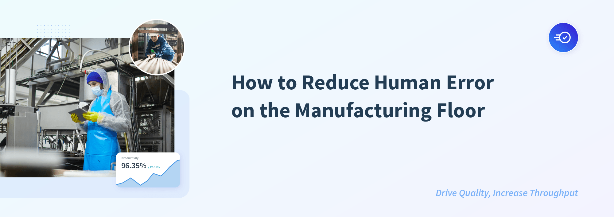 How to Reduce Human Error on the Manufacturing Floor – AuditComply